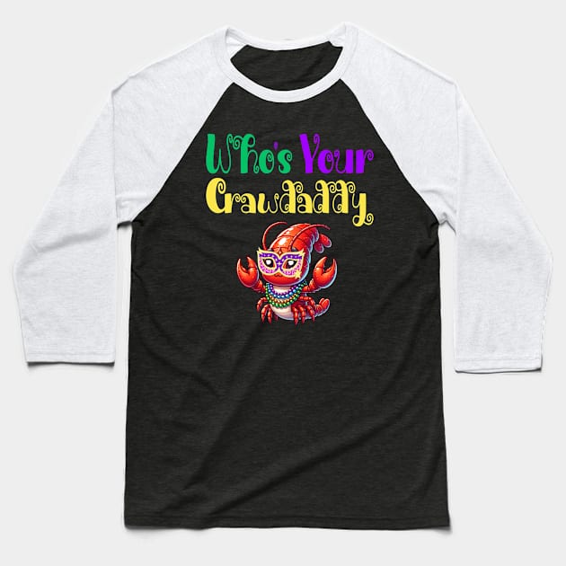 Who's Your Crawdaddy Baseball T-Shirt by Blended Designs